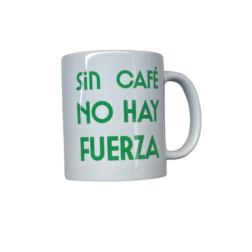 taza sublimada diseño sin cafe no hay fuerza tz05