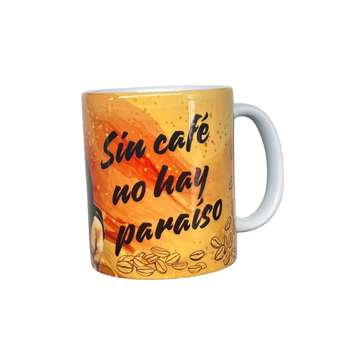 taza sublimada diseño sin cafe no hay paraiso tz17